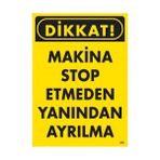 Ennalbur Dikkat Makine Stop Etmeden Yanından Ayrılma Uyarı Levhası 25X35 KOD:200