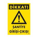 Ennalbur Dikkat Şantiye Giriş Çıkış Uyarı Levhası 25 x 35 cm KOD:1607