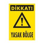 Ennalbur Dikkat Yasak Bölge Uyarı Levhası 25 x 35 cm KOD:1606