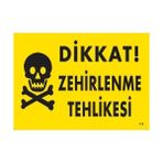 Ennalbur Dikkat Zehirlenme Tehlikesi Uyarı Levhası 25X35 KOD:770