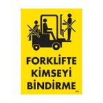 Ennalbur Forklifte Kimseyi Bindirme Uyarı Levhası 25 x 35 cm KOD:1301