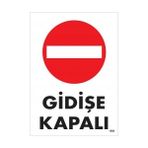 Ennalbur Gidişe Kapalı Uyarı Levhası 25 x 35 cm KOD:1588