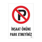 Ennalbur Inşaat Önüne Park Etmeyiniz Uyarı Levhası 25X35 KOD:1595