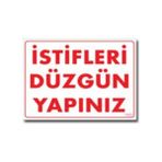 Ennalbur Istifleri Düzgün Yapınız Uyarı Levhası 25 x 35 cm KOD:1423