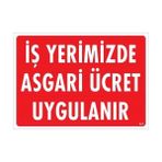 Ennalbur Işyerimizde Asgari Ücret Uygulanır Uyarı Levhası 25X35 KOD:421