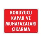 Ennalbur Koruyucu Kapak ve Muhafazaları Çıkarma Uyarı Levhası 25X35 KOD:263