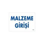 Ennalbur Malzeme Girişi Uyarı Levhası 17,5 x 25 cm KOD:1768