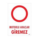 Ennalbur Motorlu Araçlar Giremez Uyarı Levhası 25X35 KOD:1602