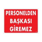 Ennalbur Personelden Başkası Giremez Uyarı Levhası 25 x 35 cm KOD:1407