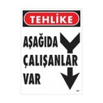 Ennalbur Tehlike Aşağıda Çalışanlar Var Uyarı Levhası 25X35 KOD:409