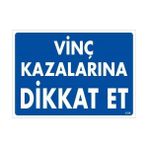 Ennalbur Vinç Kazalarına Dikkat Et Uyarı Levhası 25 x 35 cm KOD:1339