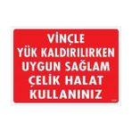 Ennalbur Vinçle Yük Kaldırırken Uygun Sağlam Çelik Halat Kullanınız Uyarı Levhası 25 x 35 cm KOD:1319