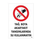 Ennalbur Yağ Boya Akaryakıt Yağlarında Su Kullanmayın Uyarı Levhası 25 x 35 cm KOD:862