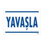 Ennalbur Yavaşla Uyarı Levhası 25 x 35 cm KOD:1565