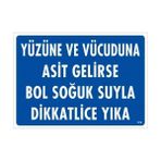 Ennalbur Yüzüne ve Vücuduna Asit Gelirse Bol Soğuk Suyla Dikkatlice Yıka Uyarı Levhası 25X35 KOD:779