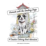 Enroute with the Smiling Dogs - A Creative Coloring Book Adventure: Your Creative Coloring Book for Relaxation & Fun