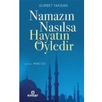 Ensar Neşriyat Namazın Nasılsa Hayatın Öyledir