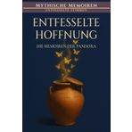 Entfesselte Hoffnung: Die Memoiren der Pandora