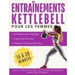Entraînements avec Kettlebell pour Femmes: Une Condition Physique Optimale avec des Exercices Efficaces