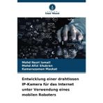 Entwicklung einer drahtlosen IP-Kamera für das Internet unter Verwendung eines mobilen Roboters