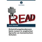 Entwicklungstendenzen beim Lesen in englischer Sprache an kenianischen Schulen