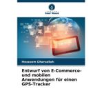 Entwurf von E-Commerce- und mobilen Anwendungen für einen GPS-Tracker
