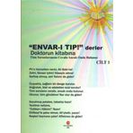 Envar-ı Tıp Derler Doktorun Kitabına Tüm Sorunlarınızın Cevabı Ancak Onda Bulunur - Cilt 1