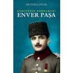Enver Paşa Komitenin Kahramanı - Mustafa Çolak