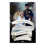 Enver Paşa'nın Eşi Naciye Sultan'ın Hatıraları - Naciye Sultan