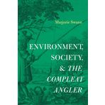 Environment, Society, and the Compleat Angler