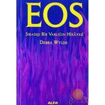 EOS SIRADIŞI BIR VARLIĞIN HIKAYESI - DEBRA WYLDE (ISBN:9789752975613)