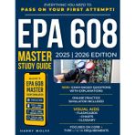 EPA 608 Master Study Guide: Full Exam Prep with Online Simulator, Expert Explanations, and Career-Focused HVACR Training — Everything You Need to Pass on Your First Attempt!