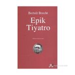 EPIK TIYATRO - BERTOLT BRECHT