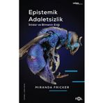 Epistemik Adaletsizlik İktidar ve Bilmenin Etiği Fol Kitap
