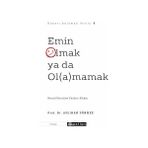Epsilon Yayınevi Emin Olmak Ya Da Ol(A)Mamak + Spinoza Problemi + Yetişin Çocuklar: Bebeklikten Ergenliğe Çocuk Yetiştirme Kılavuzu