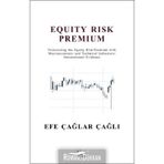 Equity Risk Premium - Efe Çağlar Çağlı
