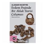 Erdem Peşinde Bir Ahlak Teorisi Çalışması