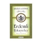 ERDEMLI HIKAYELER KELILE VE DIMNE - BEYDEBA