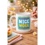 Erdo Ticaret Buğz Nice Work "harika Iş Çıkardın" Yazılı Porselen Kupa Model 147 – Motivasyon Kupası – Tebrik & Başarı Temalı Kahve Kupası – Hediye Fikri - Belirtilmemiş - 001 - Beyaz