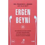 Ergen Beyni Bir Nörobilimciden Ergen ve Genç Erişkinlerin Yetiştirilmesine İlişkin Hayatta Kalma Rehberi