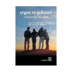Ergen ve Gelişimi - Ayşe B. Aksoy Prof. Dr. Z. Fulya Temel Z. Fulya Temel