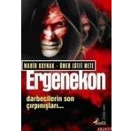 ERGENEKON DARBECILERIN SON ÇIRPINIŞLARI - MAHIR KAYNAK;ÖMER LÜTFİ METE