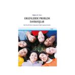 ERGENLERDE PROBLEM DAVRANIŞLAR OKUL TEMELLI ÖNLEME ÇALIŞMALARI ILE İLGİLİ UYGULAMA ÖRNEKLERİ - DİĞDEM MÜGE SIYEZ
