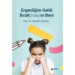 Ergenliğim Geldi Bırak(May)In Beni - Necdet Neydim - Bilgiyolu Yayınları