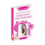 ERGENLIK DÖNEMİNDEKİ KIZLARIMIZIN OKUL PSIKOLOJISI - HATICE K. ERGIN, SALIM KÖSE