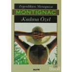 ERGENLIKTEN MENOPOZA KADINA ÖZEL - MICHEL MONTIGNAC