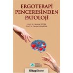 Ergoterapi Penceresinden Patoloji Prof. Dr. İbrahim Öztek