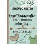 Ergotherapeut Geschenk: Ergotherapie Notizbuch A5 liniert. Ein schönes Abschiedsgeschenk für den besten Ergotherapeuten. Danke für die Therapie.