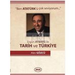 ERGÜN AYBARS İLE TARIH VE TÜRKİYE - ALEV GÖZCÜ