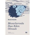 Ergün Collection Mezarlarında Dua Eden Olmadı